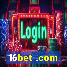 16bet .com